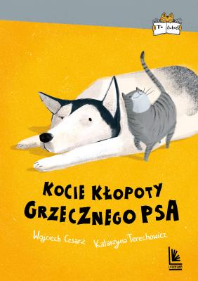 Kocie kłopoty Grzecznego psa - Wojciech Cesarz To lubię 