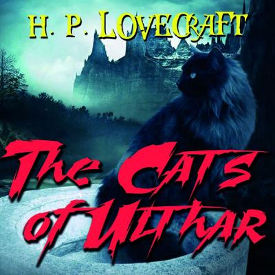 The Cats of Ulthar - Говард Филлипс Лавкрафт 