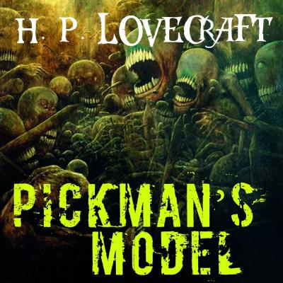 Pickman's model - Говард Филлипс Лавкрафт 