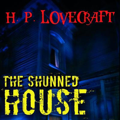 The Shunned House - Говард Филлипс Лавкрафт 