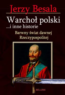 Warchoł polski i inne historie - Jerzy Besala 