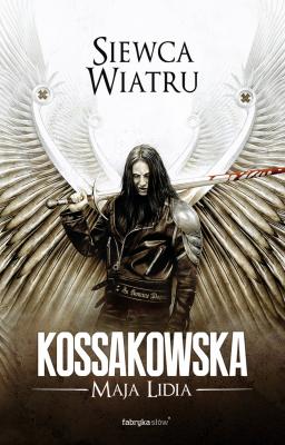 Siewca Wiatru - Maja Lidia Kossakowska Bestsellery polskiej fantastyki