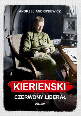 Kiereński. Czerwony liberał - Andrzej Andrusiewicz 