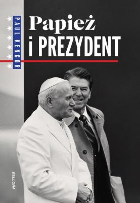 Papież i prezydent - Paul  Kengor 