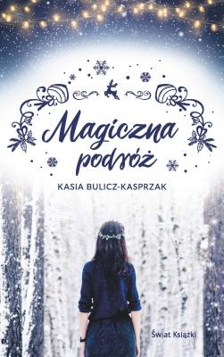 Magiczna podróż - Kasia Bulicz-Kasprzak 