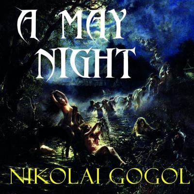 A May Night - Николай Гоголь 