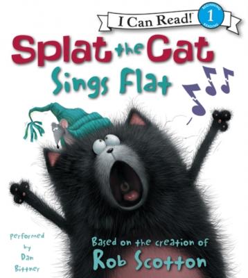 Splat the Cat: Splat the Cat Sings Flat - Rob Scotton I Can Read Level 1