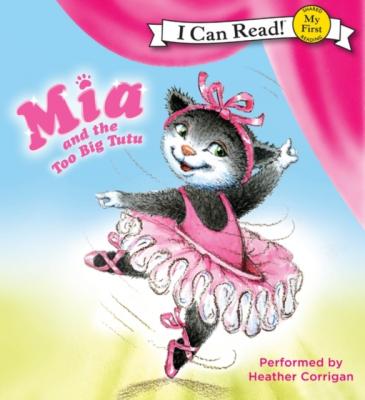 Mia and the Too Big Tutu - Robin Farley My First I Can Read