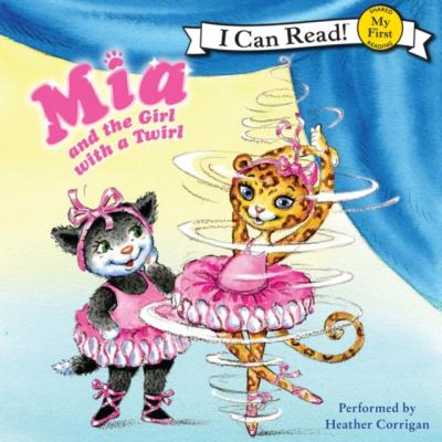 Mia and the Girl with a Twirl - Robin Farley 