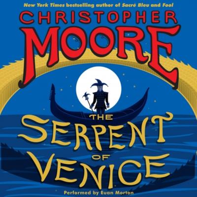 Serpent of Venice - Кристофер Мур 