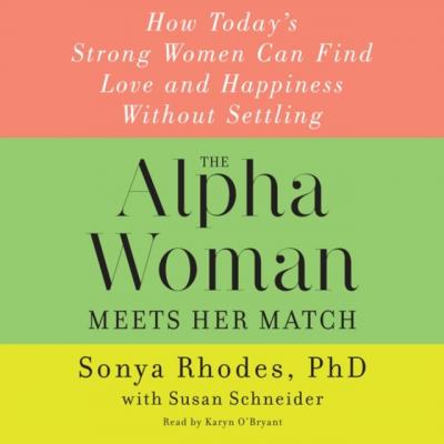Alpha Woman Meets Her Match - Susan  Schneider 