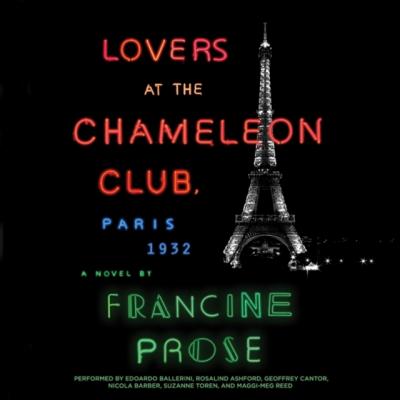 Lovers at the Chameleon Club, Paris 1932 - Francine  Prose 