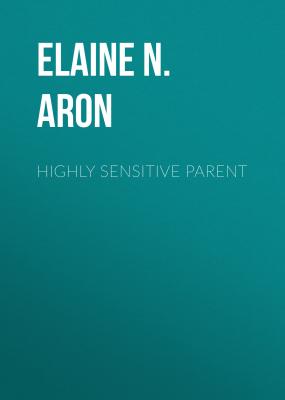 Highly Sensitive Parent - Elaine N.Aron 