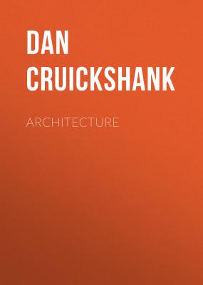 Architecture - Dan Cruickshank 