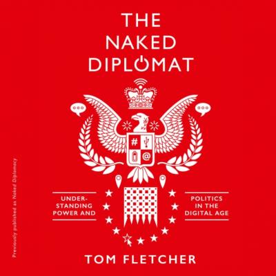 Naked Diplomacy - Том Флетчер 
