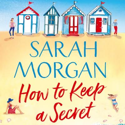 How To Keep A Secret - Sarah Morgan 