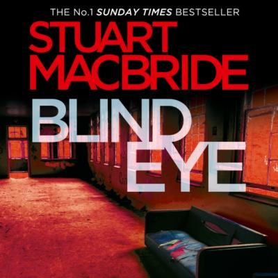 Blind Eye - Stuart MacBride Logan McRae