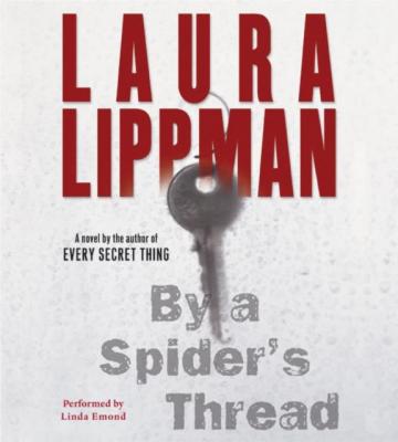 By a Spider's Thread - Laura  Lippman Tess Monaghan Novel