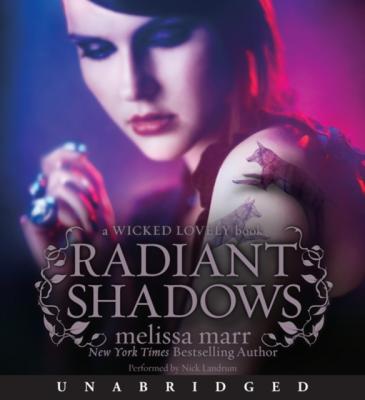 Radiant Shadows - Melissa  Marr Wicked Lovely