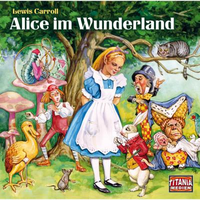Alice im Wunderland - Titania Special Folge 5 - Lewis Carroll 