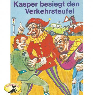Kasperle ist wieder da, Folge 8: Kasper besiegt den Verkehrsteufel - Gerd von Haßler 