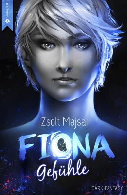 Fiona - Gefühle - Zsolt Majsai Die Kristallwelten-Saga