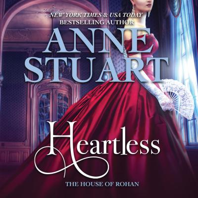 Heartless - House of Rohan 5 (Unabridged) - Anne Stuart 