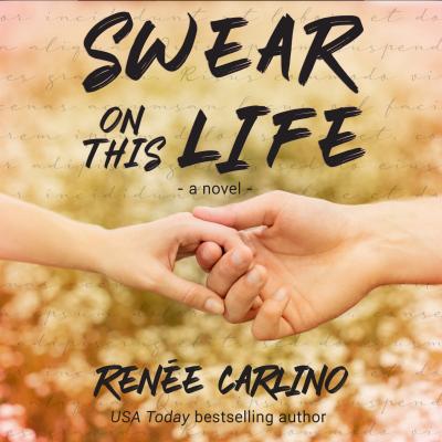 Swear On This Life (Unabridged) - Renée Carlino 