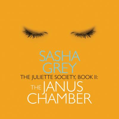 The Janus Chamber - The Juliette Society, Book 2 (Unabridged) - Sasha  Grey 
