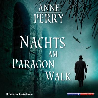 Nachts am Paragon Walk (Gekürzt) - Энн Перри 