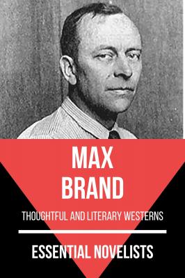 Essential Novelists - Max Brand - Max Brand Essential Novelists