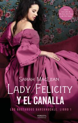 Lady Felicity y el canalla - Sarah MacLean Romantica