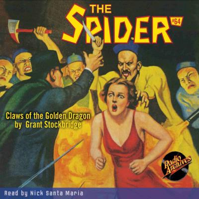 Claws of the Golden Dragon - The Spider 64 (Unabridged) - Grant Stockbridge 