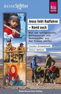 Reise Know-How ReiseSplitter Jesus liebt Radfahrer – Navid auch - Claudia Hildenbrandt Reisegeschichte