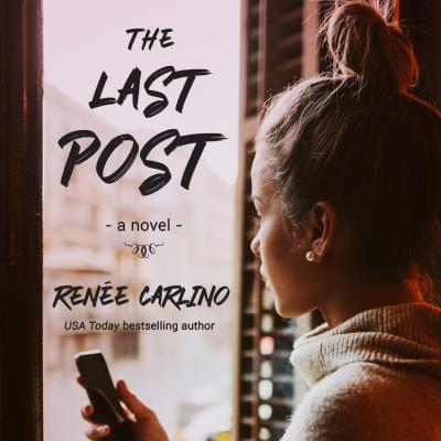 The Last Post (Unabridged) - Renée Carlino 