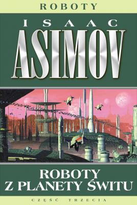 Roboty z planety Świtu - Isaac Asimov s-f