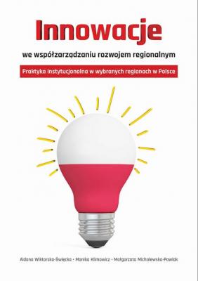 Innowacje we współzarządzaniu rozwojem regionalnym - Małgorzata Michalewska-Pawlak 