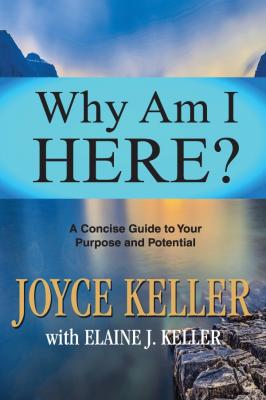Why Am I Here? - Joyce Keller 