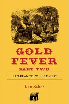 GOLD FEVER Part Two - Ken Salter 