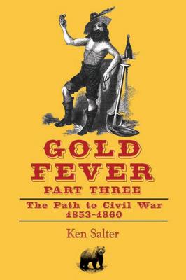 GOLD FEVER Part Three - Ken Salter 