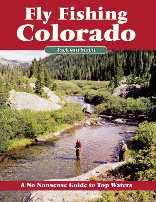 Fly Fishing Colorado - Jackson Streit No Nonsense Fly Fishing Guides