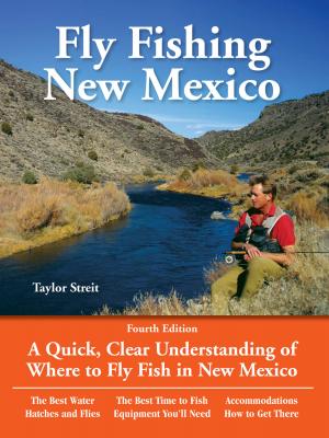 Fly Fishing New Mexico - Taylor Streit No Nonsense Guide to Fly Fishing