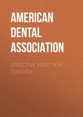 Effective Infection Control - American Dental Association ADA Practical Guide