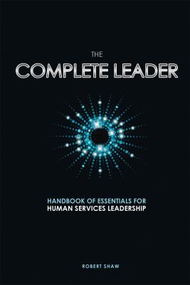 The Complete Leader - Robert Shaw B. 