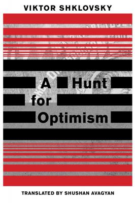 A Hunt for Optimism - Viktor  Shklovsky 