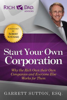 Start Your Own Corporation - Garrett  Sutton 