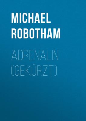 Adrenalin (Gekürzt) - Michael  Robotham 