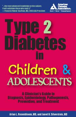 Type 2 Diabetes in Children and Adolescents - Arlan L. Rosenbloom 