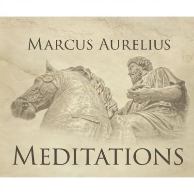 Meditations (Unabridged) - Marcus Aurelius 