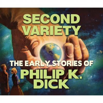 Second Variety (Unabridged) - Philip K. Dick 
